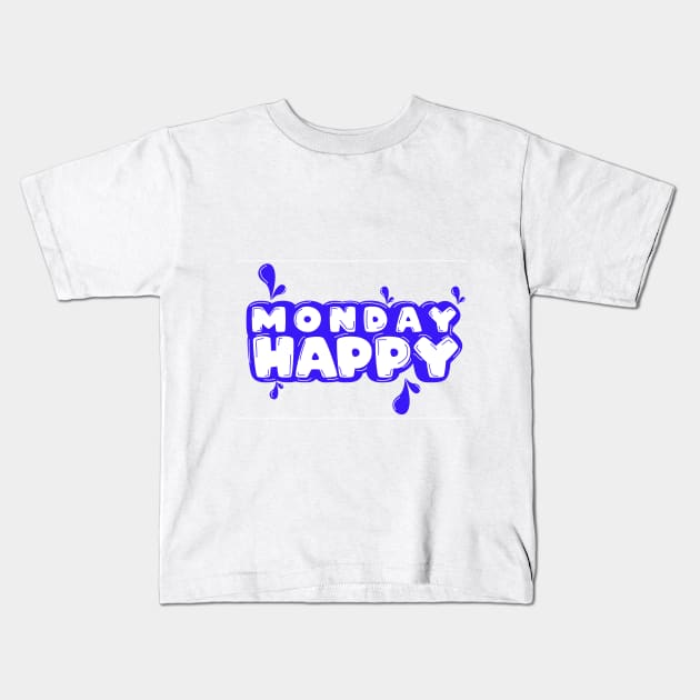 happy monday Kids T-Shirt by olalshop